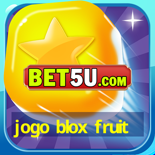 jogo blox fruit